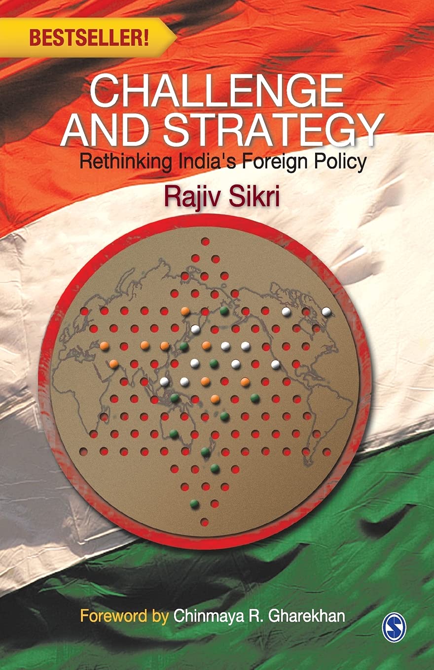 Challenge and Strategy: Rethinking India's Foreign Policy by Rajiv Sikri