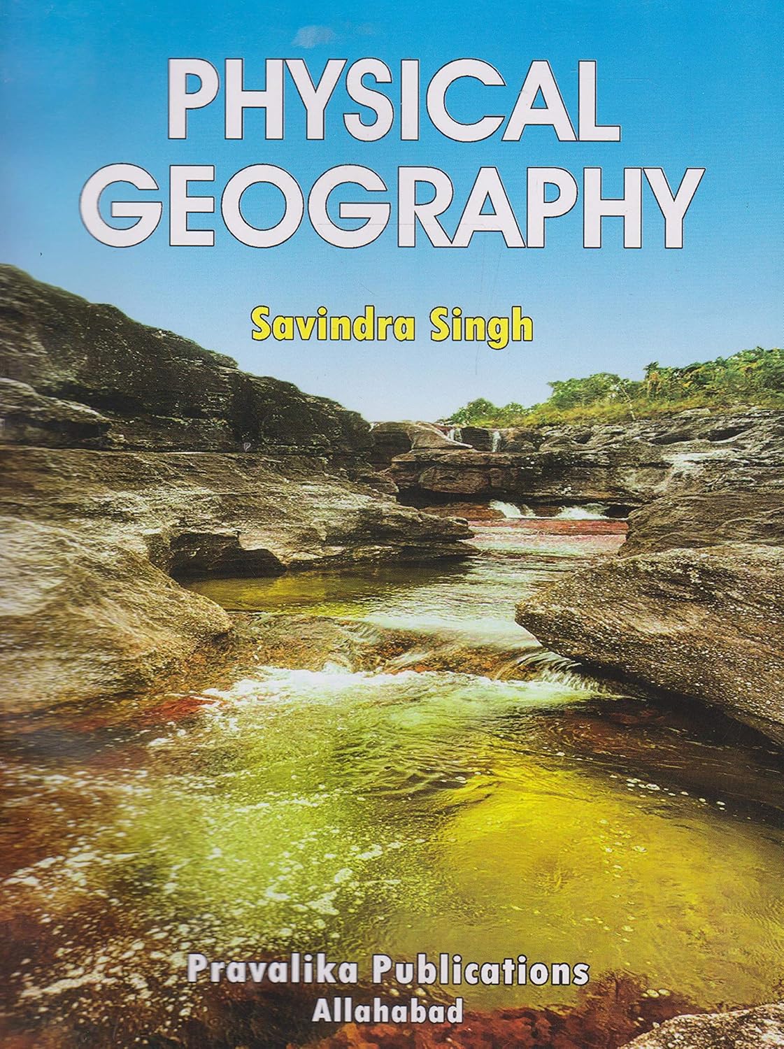 Physical Geography by Savindra Singh